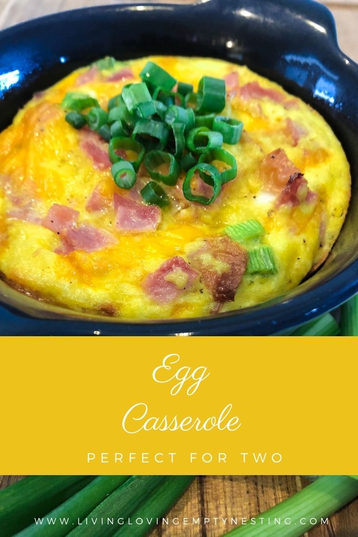 Egg Casserole (Perfect For Two) - Living, Loving, Empty Nesting